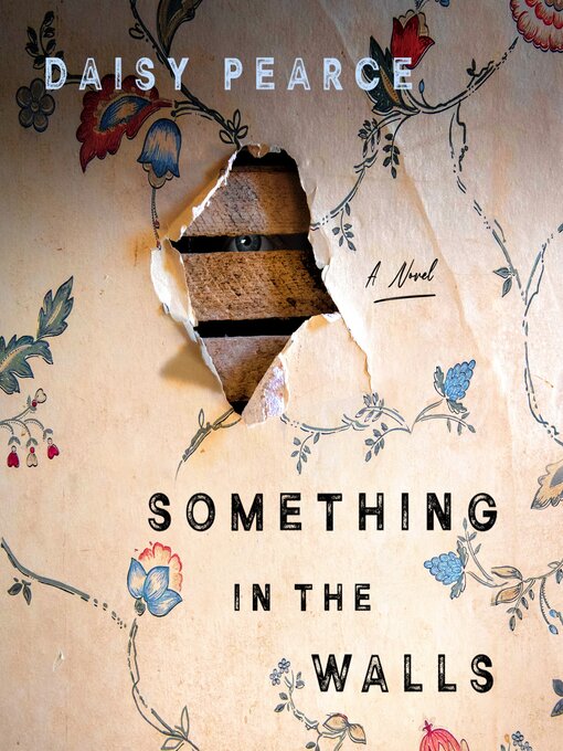 Title details for Something in the Walls by Daisy Pearce - Wait list